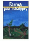 Farma pod eukalypty