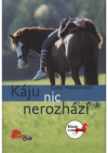 Káju nic nerozhází