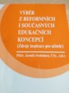 Výběr z reformních i současných edukačních koncepcí