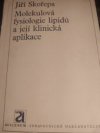 Molekulová fysiologie lipidů a její klinická aplikace