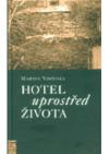 Hotel uprostřed života