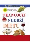 Francouzi nedrží dietu