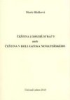 Čeština z druhé strany, aneb, Čeština v roli jazyka nemateřského