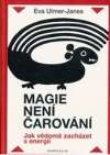 Magie není čarování