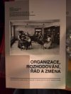 Organizace, rozhodování, řád a změna