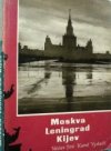 Moskva, Leningrad, Kijev