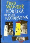 Korsika dosud neobjevená