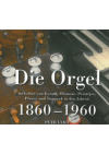 Die Orgel im Gebiet von Jeseník, Olomouc, Prostějov, Přerov und Šumperk in den Jahren 1860-1960