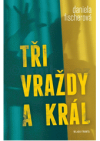 Tři vraždy a král