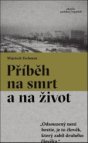 Příběh na smrt a na život