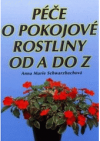 Péče o pokojové rostliny od A do Z