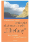 Praktické zkušenosti s pěti "Tibeťany"