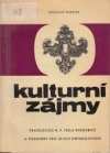 Kulturní zájmy pracujících n. p. Tesla Pardubice a podmínky pro jejich uspokojování