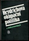 Heydrichova okupační politika v dokumentech