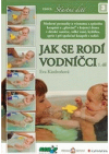 Jak se rodí vodníčci