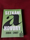 Setkání a hovory 2004 - 2007