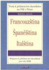 Francouzština, španělština, italština