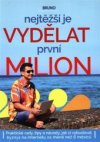 Nejtěžší  je vydělat první milion