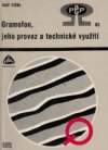 Gramofon, jeho provoz a technické využití