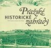Pražské historické zahrady