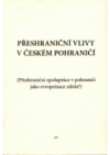 Přeshraniční vlivy v českém pohraničí