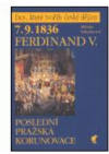 7.9.1836 - poslední pražská korunovace
