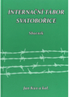 Internační tábor Svatobořice a jeho postavení v Protektorátu Čechy a Morava v plánech nacistické válečné mašinérie v letech 1942-1945