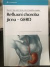 Refluxní choroba jícnu - GERD