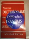 Nouveau dictionannaire des difficultés du Francais moderne