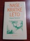 Naše krátké léto