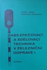 Zabezpečovací a sdělovací technika v železniční dopravě