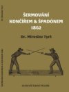 Šermování končířem & špadónem 1862