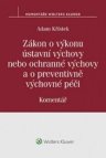 Zákon o výkonu ústavní výchovy nebo ochranné výchovy a o preventivně výchovné pé