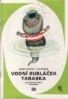 Vodní Bubláček Tarabka