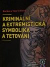 Kriminální a extremistická symbolika a tetování