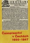 Časopisectví v Čechách 1650-1847