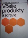 Včelie produkty a zdravie