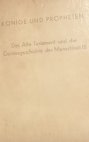 Könige und Propheten. Das alte Testament und die Geistesgeschichte der