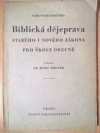 Biblická dějeprava Starého i Nového zákona pro školy obecné