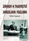 Záhady a tajemství Jaroslava Foglara