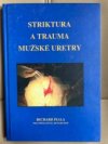 Striktura a trauma mužské uretry