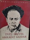 Tvůj přítel Arkadij Gajdar