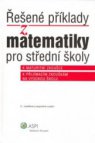 Řešené příklady z matematiky pro střední školy