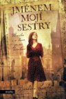 Jménem mojí sestry