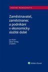 Zaměstnavatel, zaměstnanec a zaměstnání v ekonomicky složité době