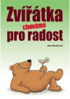 Zvířátka chováme pro radost