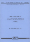 Pracovní výkon a kvalita života při práci