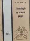 Technologie zpracování papíru pro 3. ročník středních odborných učilišť
