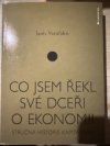 Co jsem své dceři řekl o ekonomii