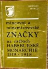Mincovní a mincmistrovské značky na ražbách Habsburské monarchie 1519 - 1918